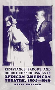 portada Resistance, Parody and Double Consciousness in African American Theatre, 1895-1910 