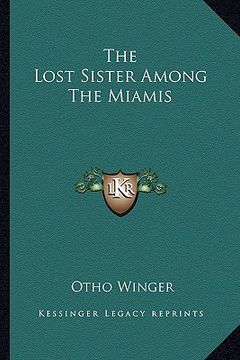 portada the lost sister among the miamis (en Inglés)