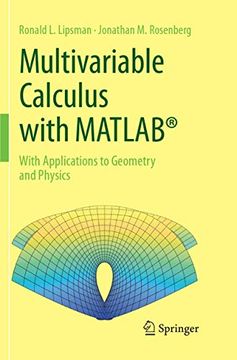 portada Multivariable Calculus with Matlab(r): With Applications to Geometry and Physics (in English)