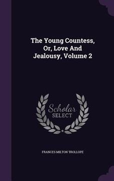 portada The Young Countess, Or, Love And Jealousy, Volume 2 (en Inglés)