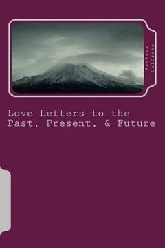 portada Love Letters to the Past, Present, & Future