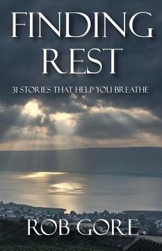 portada Finding Rest: 31 Stories That Help You Breathe (in English)