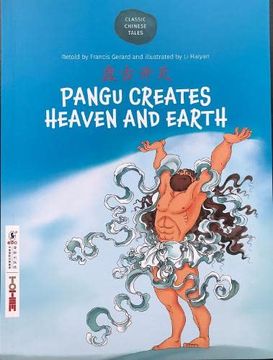 portada Pangu Creates Heaven and Earth (Classic Chinese Tales) (en Inglés)