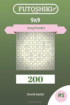 portada Futoshiki Puzzles - 200 Easy Puzzles 9x9 Vol. 5 (en Inglés)