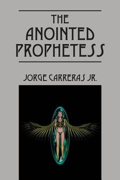 portada The Anointed Prophetess (en Inglés)