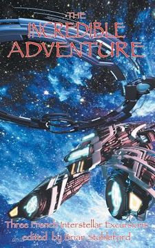 portada The Incredible Adventure and Other Interstellar Excursions (en Inglés)