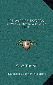 portada De Mededingers: Of Wie Zal Het Ambt Hebben? (1830)