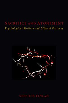 portada Sacrifice and Atonement: Psychological Motives and Biblical Patterns (in English)