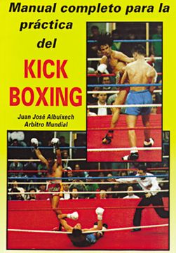 portada Manual Completo Para la Practica del Kick-Boxing (in Spanish)