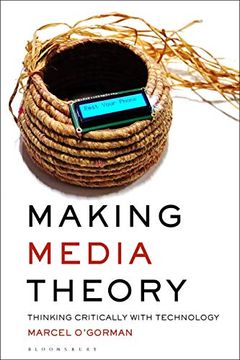 portada Making Media Theory: Thinking Critically With Technology (en Inglés)