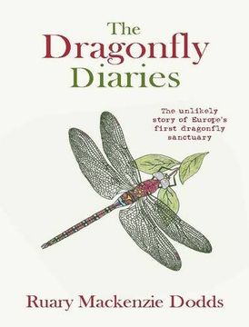 portada The Dragonfly Diaries: The Unlikely Story of Europe's First Dragonfly Sanctuary