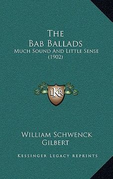 portada the bab ballads: much sound and little sense (1902) (in English)