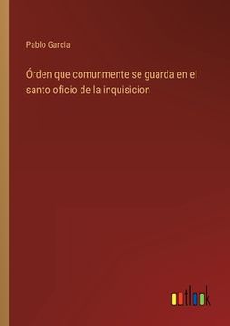 portada Órden que comunmente se guarda en el santo oficio de la inquisicion