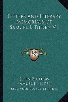 portada letters and literary memorials of samuel j. tilden v1 (in English)
