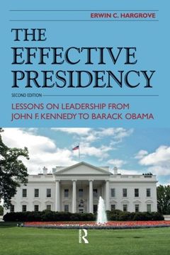 portada Effective Presidency: Lessons on Leadership from John F. Kennedy to Barack Obama