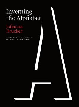 portada Inventing the Alphabet: The Origins of Letters From Antiquity to the Present (in English)