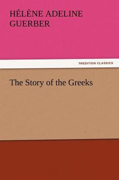 portada the story of the greeks (en Inglés)