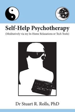 portada Self-Help Psychotherapy: Meditatively via my In-Home Relaxations or Tech Tools