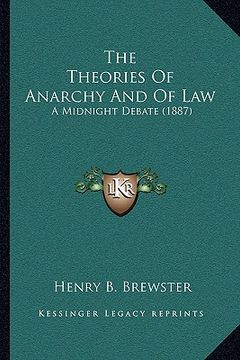 portada the theories of anarchy and of law: a midnight debate (1887) (in English)