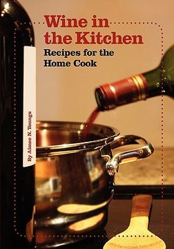 portada wine in the kitchen: recipes for the home cook (en Inglés)