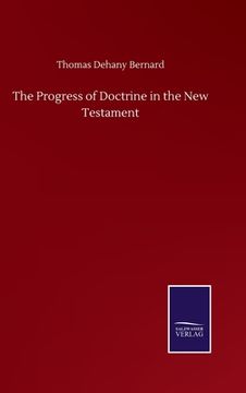portada The Progress of Doctrine in the New Testament (en Inglés)