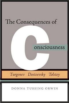 portada Consequences of Consciousness: Turgenev, Dostoevsky, and Tolstoy (en Inglés)