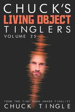 portada Chuck's Living Object Tinglers: Volume 25 (en Inglés)