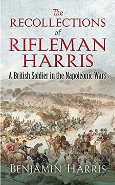 portada The Recollections of Rifleman Harris: A British Soldier in the Napoleonic Wars (Dover Military History, Weapons, Armor) (in English)