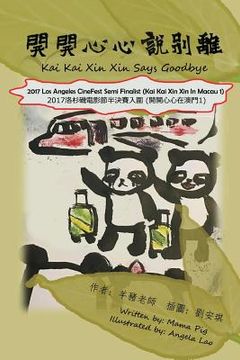 portada Kai Kai Xin Xin Says Goodbye (en Inglés)