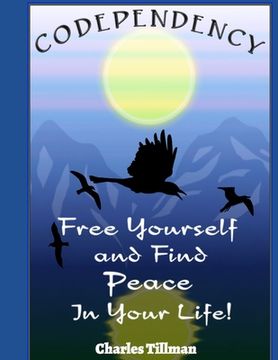 portada Codependency: Free Yourself and Find Peace in Your Life (en Inglés)