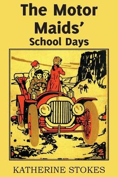 portada The Motor Maids' School Days (en Inglés)