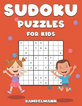 portada Sudoku Puzzles for Kids: 200 Easy Sudokus Children With Instructions and Solutions to Improve Thinking, Logic and Problem Solving - Large Print (en Inglés)
