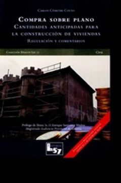 portada Compra sobre plano: Cantidades anticipadas para la construcción de viviendas. Regulación y comentarios