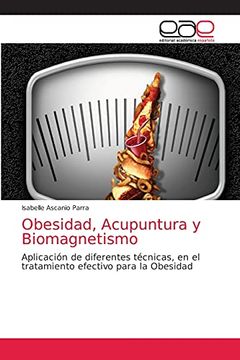 portada Obesidad, Acupuntura y Biomagnetismo: Aplicación de Diferentes Técnicas, en el Tratamiento Efectivo Para la Obesidad