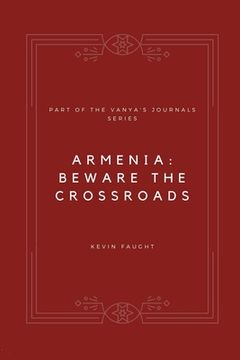 portada Armenia: Beware the Crossroads (en Inglés)