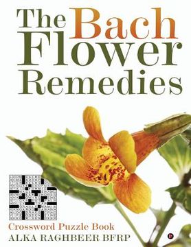 portada The Bach Flower Remedies: Crossword Puzzle Book (en Inglés)