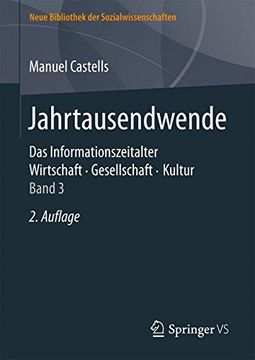 portada Jahrtausendwende: Das Informationszeitalter. Wirtschaft. Gesellschaft. Kultur. Band 3 (Neue Bibliothek Der Sozialwissenschaften)