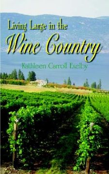 portada living large in the wine country (en Inglés)