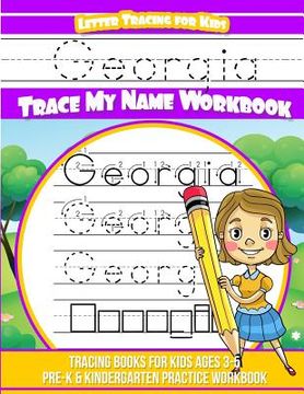 portada Georgia Letter Tracing for Kids Trace my Name Workbook: Tracing Books for Kids ages 3 - 5 Pre-K & Kindergarten Practice Workbook (en Inglés)