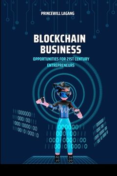 portada Blockchain Business: Opportunities for 21st Century Entrepreneurs
