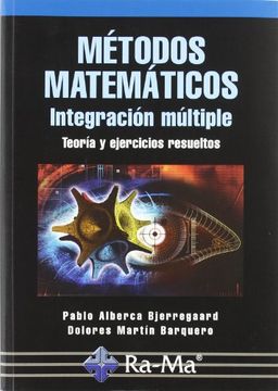 portada Métodos Matemáticos. Integración Múltiple. Teoría y Ejercicios Resueltos. (in Spanish)