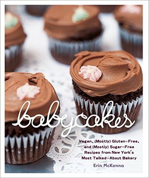 portada Babycakes: Vegan, Gluten-Free, and (Mostly) Sugar-Free Recipes From new York's Most Talked-About Bakery (en Inglés)