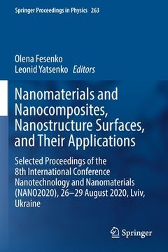 portada Nanomaterials and Nanocomposites, Nanostructure Surfaces, and Their Applications: Selected Proceedings of the 8th International Conference Nanotechnol (in English)