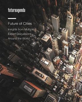 portada Future of Cities: Insights from Multiple Expert Discussions Around the World (en Inglés)