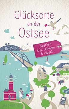 portada Glücksorte an der Ostsee - Zwischen Kiel, Fehmarn und Lübeck (en Alemán)