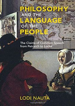 portada Philosophy and the Language of the People: The Claims of Common Speech from Petrarch to Locke