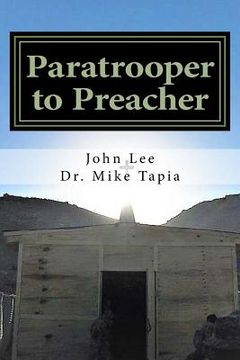 portada Paratrooper to Preacher: The story of one ordinary man, serving an extraordinary God.