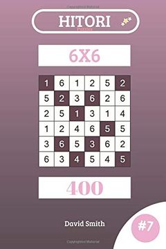 portada Hitori Puzzles - 400 Puzzles 6x6 Vol. 7 (in English)