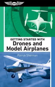 portada Getting Started with Drones and Model Airplanes (en Inglés)