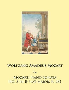 portada Mozart: Piano Sonata No. 3 in B-flat major, K. 281 (en Inglés)